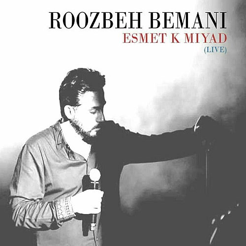 Esmet Ke Miyad ( Live ) - Roozbeh Bemani